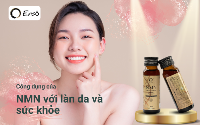 NMM không chỉ chống lão hóa, còn mang lại nhiều lợi ích cho sức khỏe